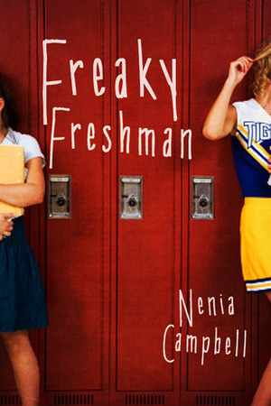 Freaky Freshman by Nenia Campbell