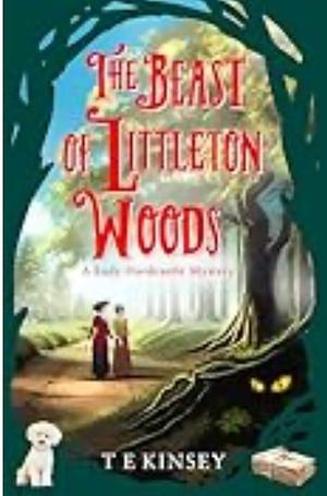 The Beast of Littleton Woods by T.E. Kinsey