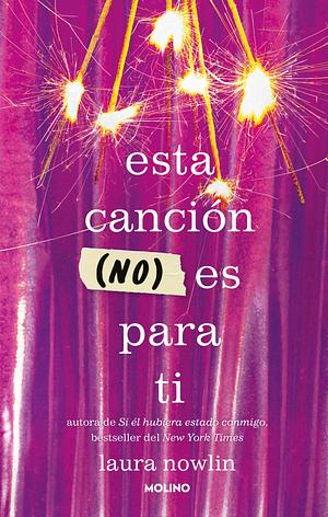 Esta canción (no) es para ti by Laura Nowlin