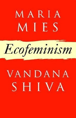 Ecofeminism by Maria Mies, Vandana Shiva