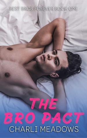 The Bro Pact by Charli Meadows