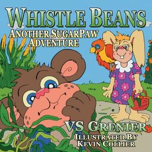 Whistle Beans, Another SugarPaw Adventure by Vs Grenier