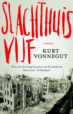 Slachthuis Vijf by Kurt Vonnegut