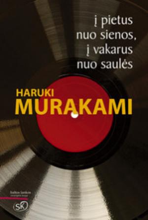 Į pietus nuo sienos, į vakarus nuo saulės by Haruki Murakami