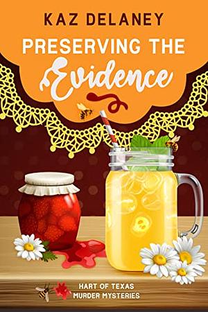 Preserving the Evidence by Kaz Delaney