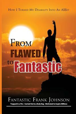 From Flawed to Fantastic by Frank Johnson