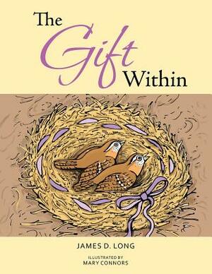 The Gift Within by James D. Long