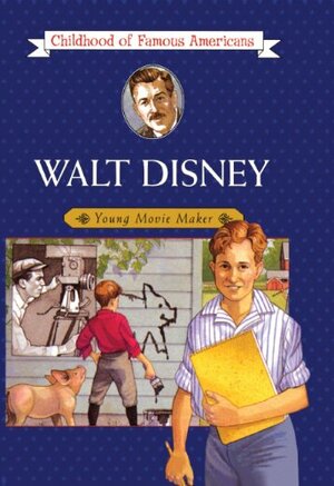 Walt Disney, Young Movie Maker by Marie Hammontree