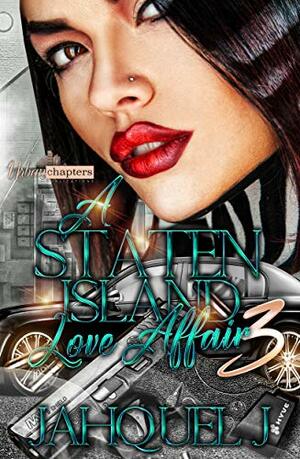 A Staten Island Love Affair 3 by Jahquel J.