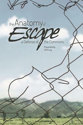 The Anatomy of Escape: A Defense of the Commons by Grant Mincy, Gary Chartier, Roderick T. Long