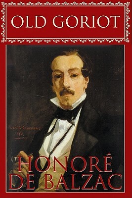 Old Goriot by Honoré de Balzac