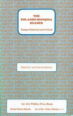 The Rolando Hinojosa Reader: Essays Historical and Critical by Rolando Hinojosa