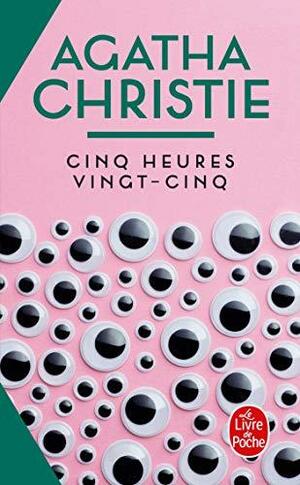 Cinq heures vingt-cinq by Agatha Christie