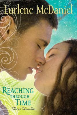 Reaching Through Time by Lurlene McDaniel