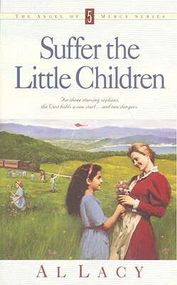 Suffer the Little Children by Al Lacy