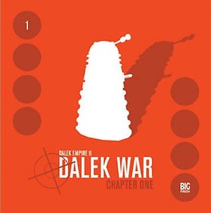 Dalek Empire II: Dalek War - Chapter One by Nicholas Briggs