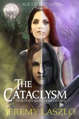 The Cataclysm: Age of the Gods by Jeremy Laszlo
