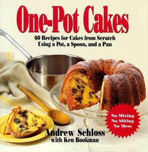 One Pot Cakes by Andrew Schloss, Ken Bookman