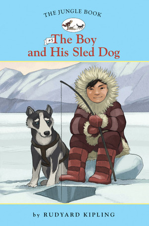 The Jungle Book #5: The Boy and His Sled Dog by Nathan Hale, Rudyard Kipling, Diane Namm