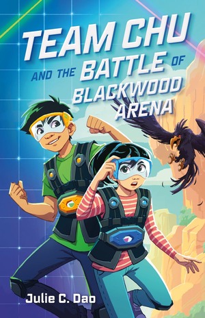 Team Chu and the Battle of Blackwood Arena by Julie C. Dao