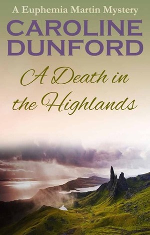 A Death in the Highlands by Caroline Dunford