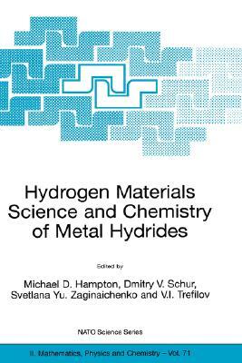 Hydrogen Materials Science and Chemistry of Metal Hydrides by 