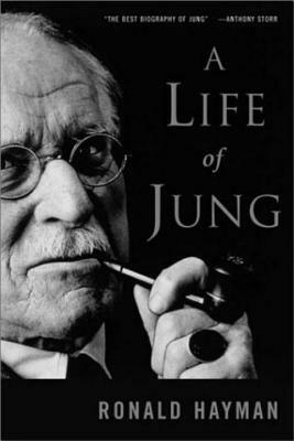 A Life of Jung by Ronald Hayman