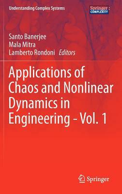 Applications of Chaos and Nonlinear Dynamics in Engineering - Vol. 1 by 