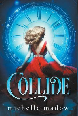 Collide by Michelle Madow