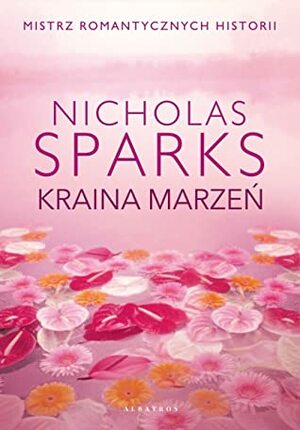 Kraina marzeń by Nicholas Sparks