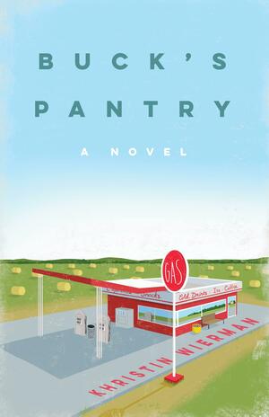 Buck's Pantry by Khristin Wierman, Khristin Wierman