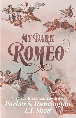 My Dark Romeo by Parker S. Huntington