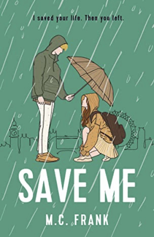 Save Me: An Enemies To Lovers Angsty Rom Com by M.C. Frank