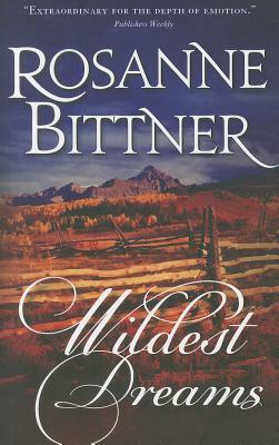 Wildest Dreams by Rosanne Bittner