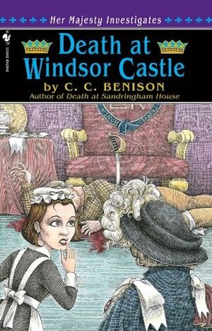 Death at Windsor Castle by C.C. Benison