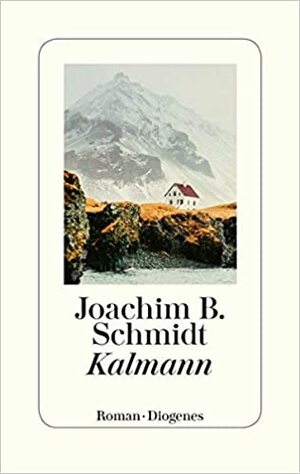 Kalmann by Joachim B. Schmidt