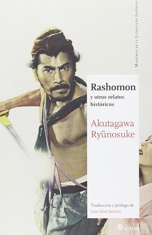 Rashomon y otros relatos históricos  by Ryūnosuke Akutagawa