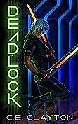 Deadlock by C.E. Clayton