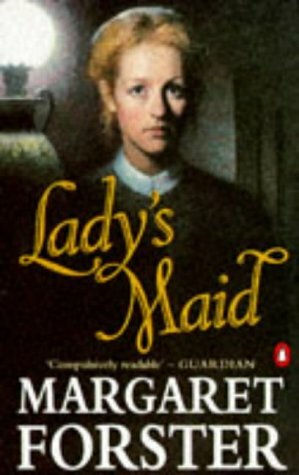 Lady's Maid: A Historical Novel by Margaret Forster