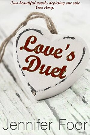 Love's Duet by Jennifer Foor