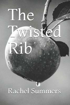 The Twisted Rib by Rachel Summers