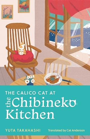 The Calico Cat at the Chibineko Kitchen by Yuta Takahashi