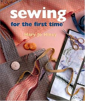 Sewing for the First Time by Mary Jo Hiney