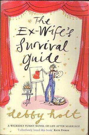 the ex-wife's survival guide by Debby Holt