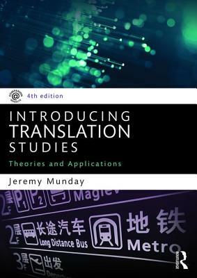 Introducing Translation Studies: Theories and Applications by Jeremy Munday