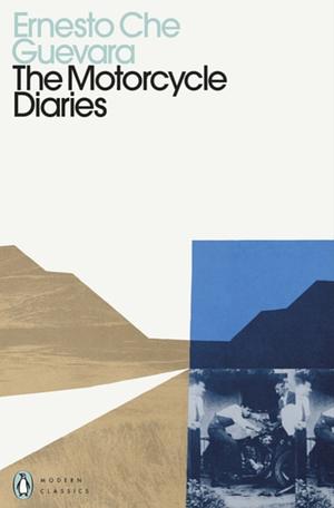 The Motorcycle Diaries: Notes on a Latin American Journey by Ernesto Che Guevara, Aleida Guevara March