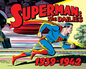 Superman: The Dailies 1939-1942 by Joe Shuster, Jerry Siegel