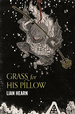 Grass for His Pillow by Lian Hearn