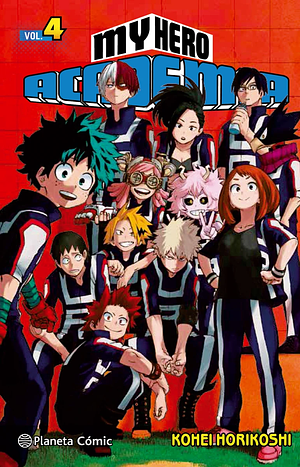 My Hero Academia Vol. 4: El chico que lo tenía todo by Kōhei Horikoshi