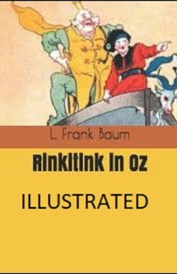 Rinkitink in Oz Illustrated by L. Frank Baum